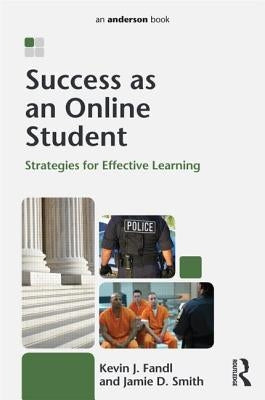 Success as an Online Student: Strategies for Effective Learning by Fandl, Kevin