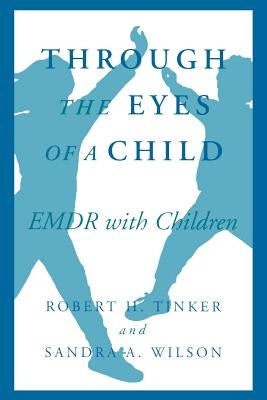Through the Eyes of a Child: Emdr with Children Paperback W. W. Norton & Company