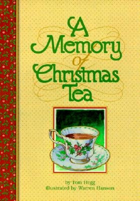 A Memory of Christmas Tea by Hegg, Tom