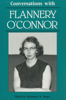 Conversations with Flannery Oaconnor by Magee, Rosemary M.