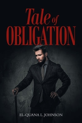 Tale of Obligation by Johnson, El-Quana L.