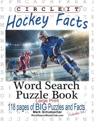 Circle It, Ice Hockey Facts, Large Print, Word Search, Puzzle Book by Lowry Global Media LLC