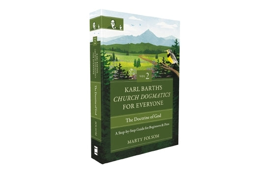 Karl Barth's Church Dogmatics for Everyone, Volume 2---The Doctrine of God: A Step-By-Step Guide for Beginners and Pros 2 Paperback Zondervan Academic