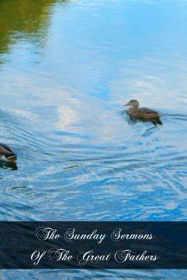 The Sunday Sermons Of The Great Fathers: Volume 2 - From The First Sunday In Lent To The Sunday After The Ascension Paperback Createspace Independent Publishing Platform