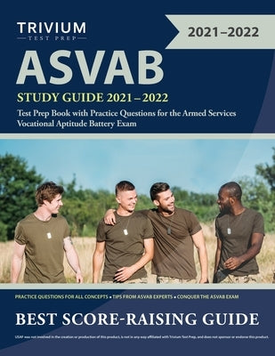ASVAB Study Guide 2021-2022 by Trivium Test Prep