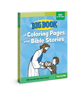 Big Book of Coloring Pages with Bible Stories for Kids of All Ages Paperback David C Cook