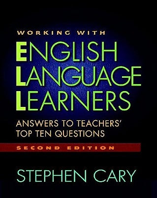 Working with English Language Learners, Second Edition: Answers to Teachers' Top Ten Questions Paperback Heinemann Educational Books