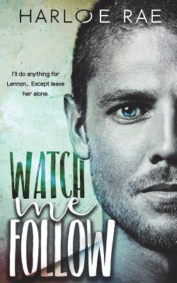 Watch Me Follow Paperback Createspace Independent Publishing Platform