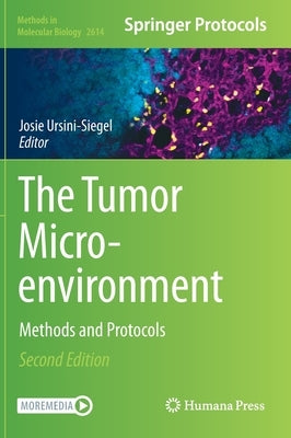 The Tumor Microenvironment: Methods and Protocols by Ursini-Siegel, Josie