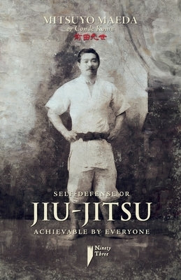Self-defense or jiu-jitsu achievable by everyone Paperback Ninety Three