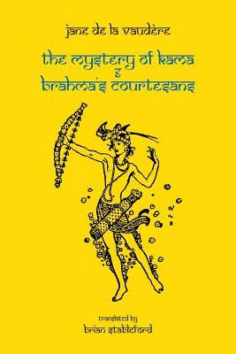 The Mystery of Kama and Brahma's Courtesans Paperback Snuggly Books