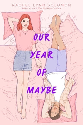 Our Year of Maybe by Solomon, Rachel Lynn