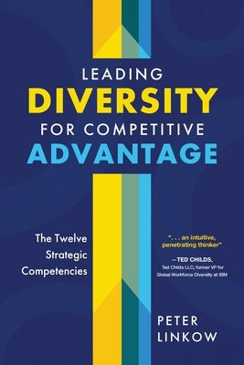 Leading Diversity for Competitive Advantage: The Twelve Strategic Competencies Paperback Koehler Books
