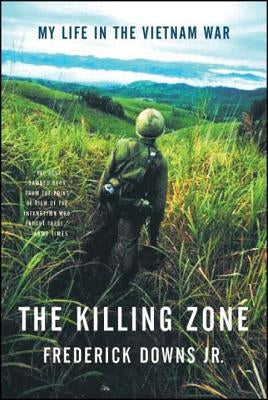 The Killing Zone: My Life in the Vietnam War Paperback W. W. Norton & Company