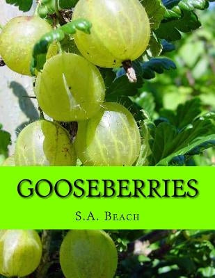 Gooseberries Paperback Createspace Independent Publishing Platform