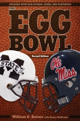 Egg Bowl: Mississippi State vs. Ole Miss by Barner, William G.