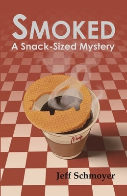 Smoked: A Snack-Sized Mystery Paperback Jmars Ink