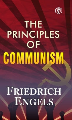 The Principles of Communism by Engels, Friedrich