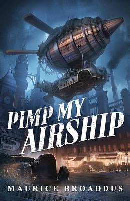 Pimp My Airship: A Naptown by Airship Novel Paperback Apex Book Company
