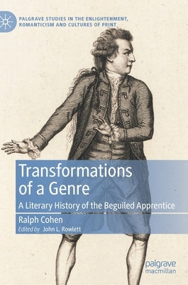 Transformations of a Genre: A Literary History of the Beguiled Apprentice by Cohen, Ralph