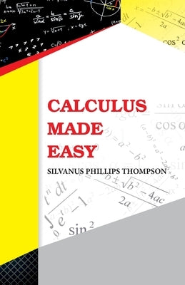 Calculus Made Easy Paperback Hawk Press