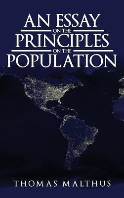 An Essay on the Principle of Population: The Original 1798 Edition by Malthus, Thomas