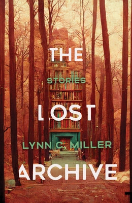 The Lost Archive Paperback University of Wisconsin Press