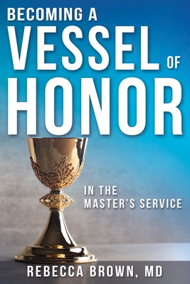 Becoming a Vessel of Honor Whitaker House