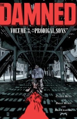 The Damned Vol. 3: Prodigal Sonsvolume 3 by Bunn, Cullen