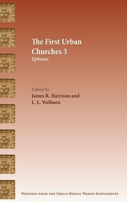 The First Urban Churches 3: Ephesus by Harrison, James R.