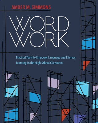 Word Work: Practical Tools to Empower Language and Literacy Learning in the High School Classroom Paperback National Council of Teachers of English (Ncte