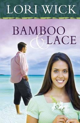 Bamboo and Lace Paperback Harvest House Publishers
