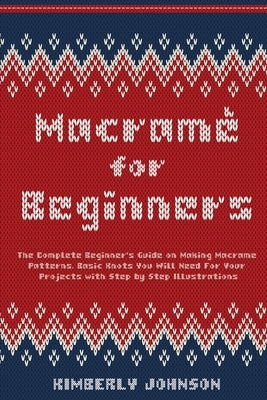 Macramè for Beginners by Johnson, Kimberly