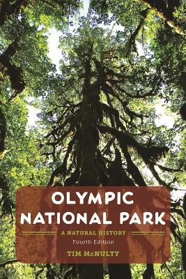 Olympic National Park: A Natural History Paperback University of Washington Press