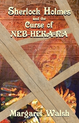 Sherlock Holmes and The Curse of Neb-Heka-Ra Paperback MX Publishing