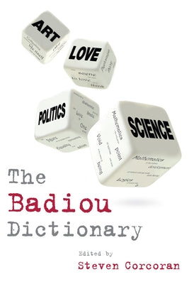 The Badiou Dictionary by Corcoran, Steven