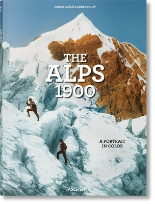 The Alps 1900. a Portrait in Color by Couzy, Agnès