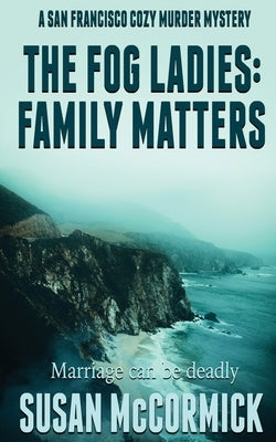 The Fog Ladies: Family Matters Paperback Wild Rose Press