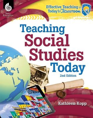 Teaching Social Studies Today 2nd Edition Paperback Shell Education Pub