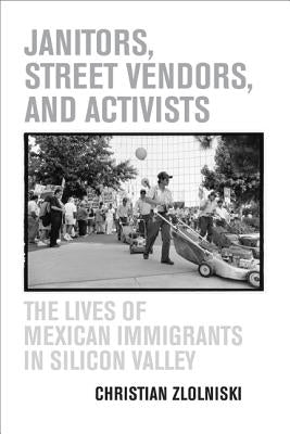 Janitors, Street Vendors, and Activists Paperback University of California Press