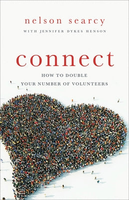 Connect: How to Double Your Number of Volunteers Paperback Baker Books