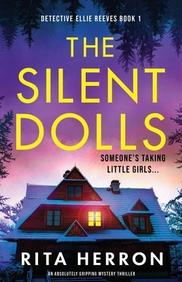 The Silent Dolls: An absolutely gripping mystery thriller by Herron, Rita