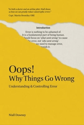 Oops! Why Things Go Wrong: Understanding and Controlling Error by Downey, Niall