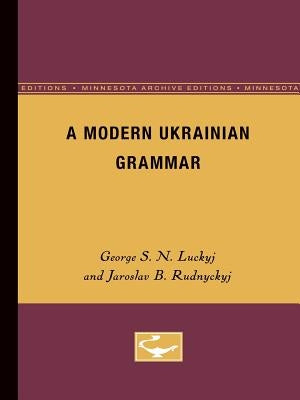 A Modern Ukranian Grammar by Luckyj, George S. N.