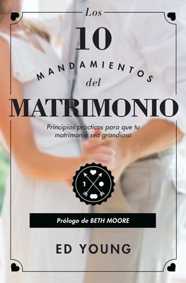 Los 10 Mandamientos del Matrimonio - Versión Revisada by Young, Ed