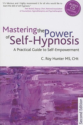 Mastering the Power of Self-Hypnosis [With CD (Audio)] by Hunter, Roy