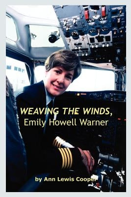 WEAVING THE WINDS, Emily Howell Warner by Cooper, Ann Lewis