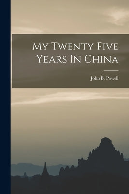My Twenty Five Years In China Paperback Legare Street Press