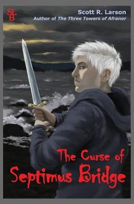 The Curse of Septimus Bridge Paperback Scott R. Larson