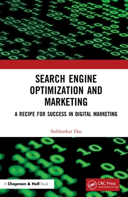 Search Engine Optimization and Marketing: A Recipe for Success in Digital Marketing by Das, Subhankar